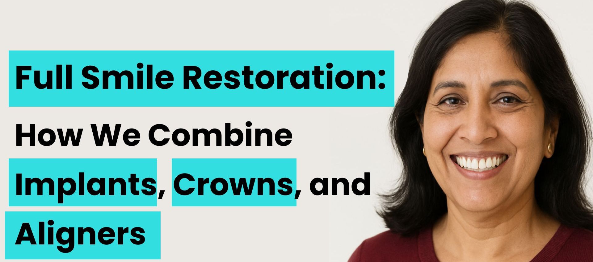 Full Smile Restoration: How We Combine Implants, Crowns, and Aligners