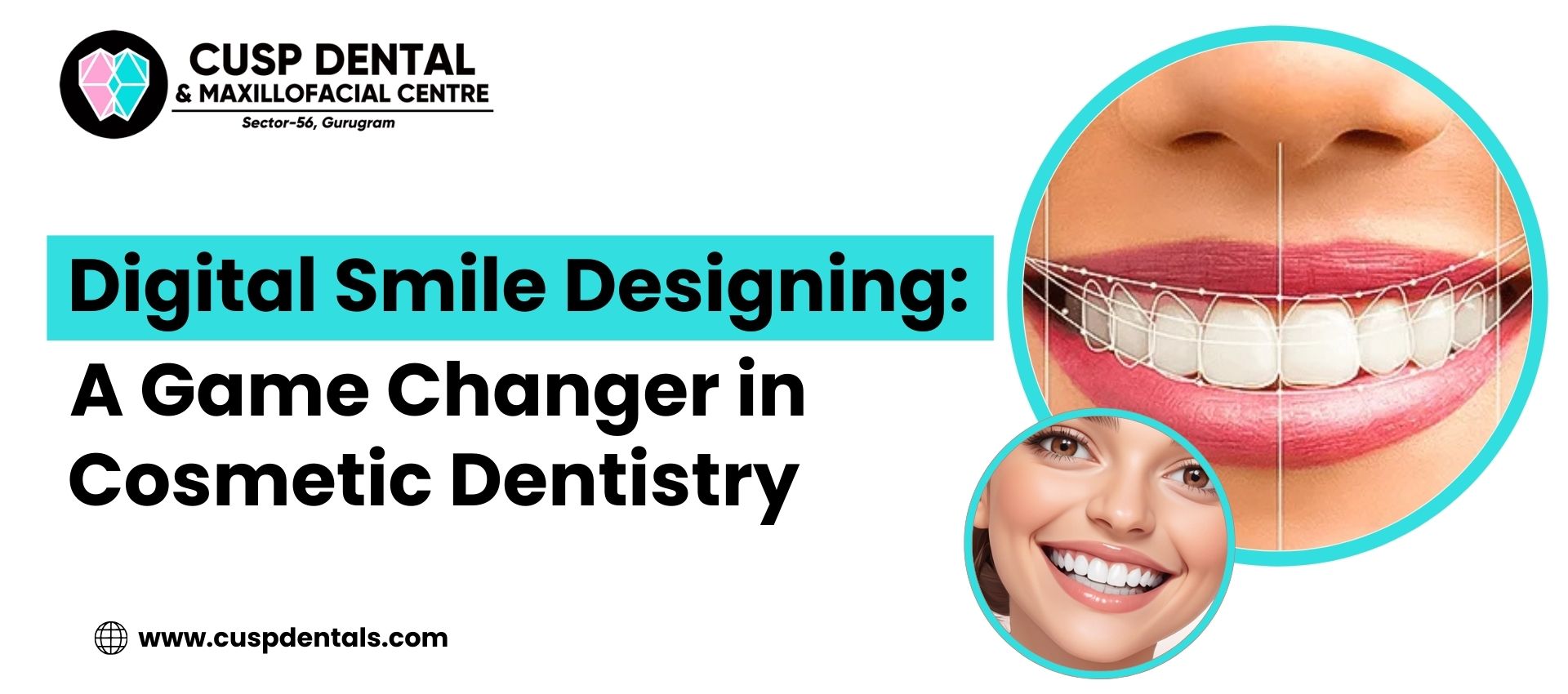 Digital Smile Designing – A Game Changer in Cosmetic Dentistry